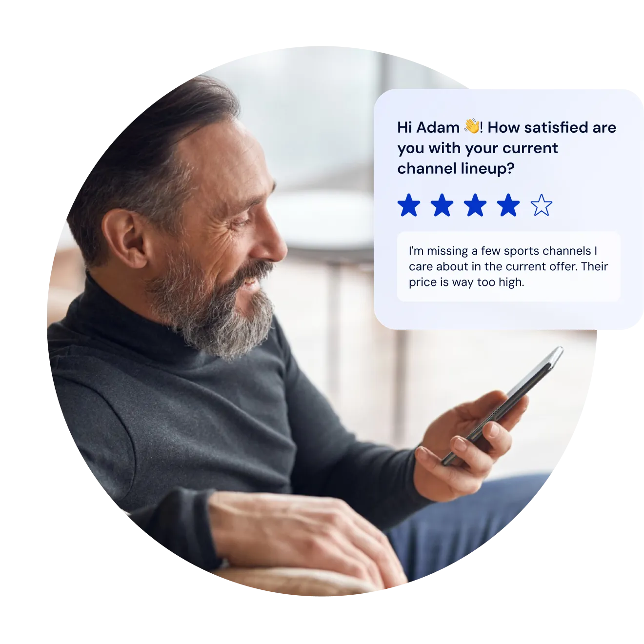 A subscriber reading a survey on his phone asking how satisfied he is with his current channel lineup, rated four stars out of five, with a comment about missing sports channels and the price being too high